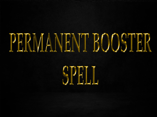 PERMANENT BOOSTER Spell - Target Forever Desperately In Love
