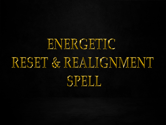 Energetic Reset & Realignment Spell