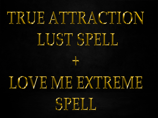 True Attraction Lust spell + LOVE ME EXTREME