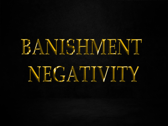 Banishment Negativity and Black Magic Removal,